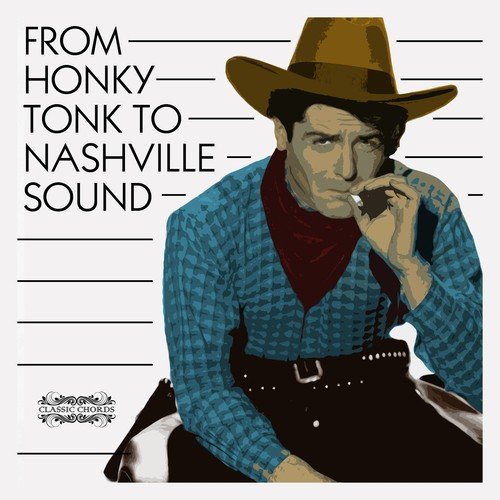 From Honky Tonk to Nashville Sound