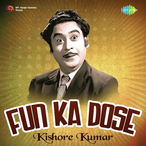 Fun Ka Dose - Kishore kumar