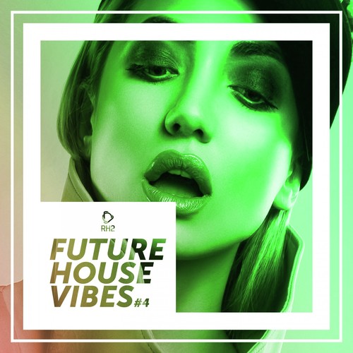 Future House Vibes, Vol. 4
