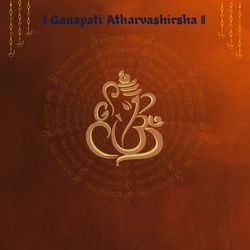 Ganapati Atharvashirsha
