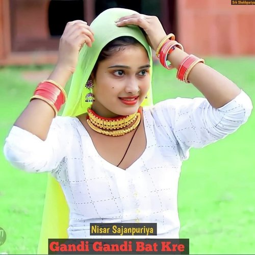Gandi Gandi Bat Kre