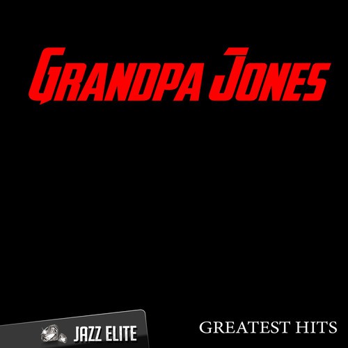 Greatest Hits By Grandpa Jones