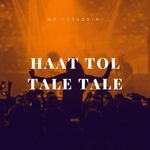 Haat Tol Tale Tale