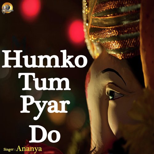 Humko Tum Pyar Do (Ganesh Bhajan)