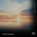 Instrumental Music for Vibrant Serenity