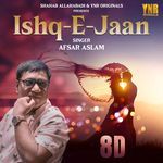 Ishq-E-Jaan 8D by Afsar Aslam