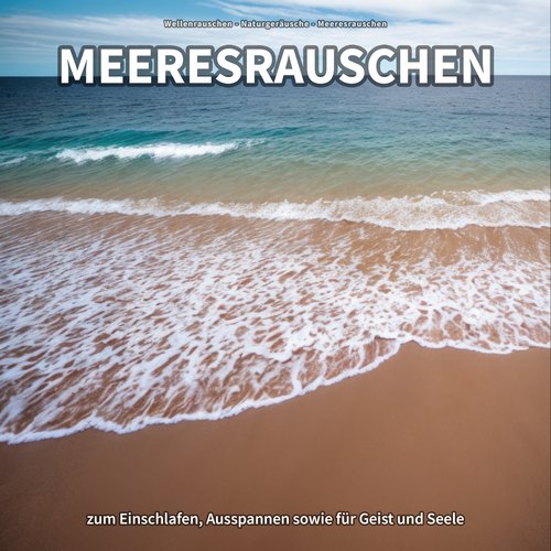 Meeresrauschen zum Einschlafen, Ausspannen sowie für Geist und Seele_poster_image