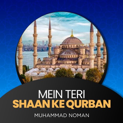 Mein Teri Shaan Ke Qurban