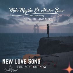 Milo Mujhse Ek Aakhri Baar