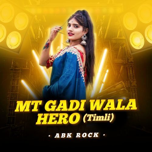 Mt Gadi Wala Hero (Timli)