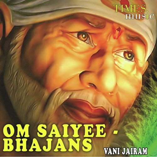 Om Saiyee - Bhajans