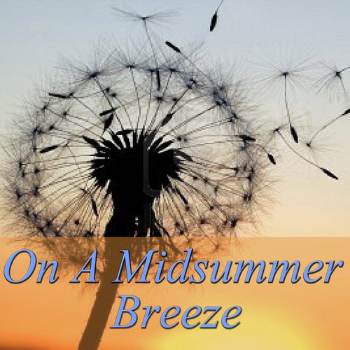 On A Midsummer Breeze