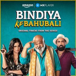 Original Soundtrack of Bindiya Ke Bahubali