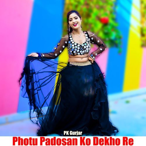 Photu Padosan Ko Dekho Re