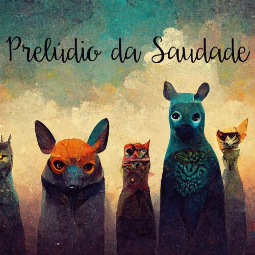 Prelúdio da Saudade
