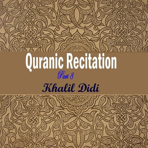 Quranic Recitation Part 8 (Quran)