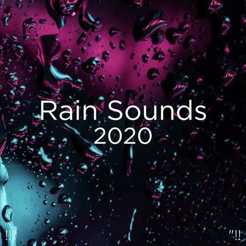 !!" Rain Sounds 2020 "!!
