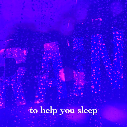 Rain to Help You Sleep
