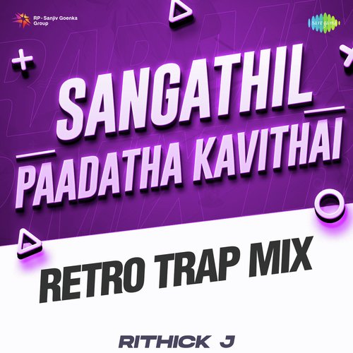 Sangathil Paadatha Kavithai - Retro Trap Mix