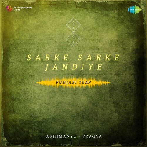 Sarke Sarke Jandiye Punjabi Trap