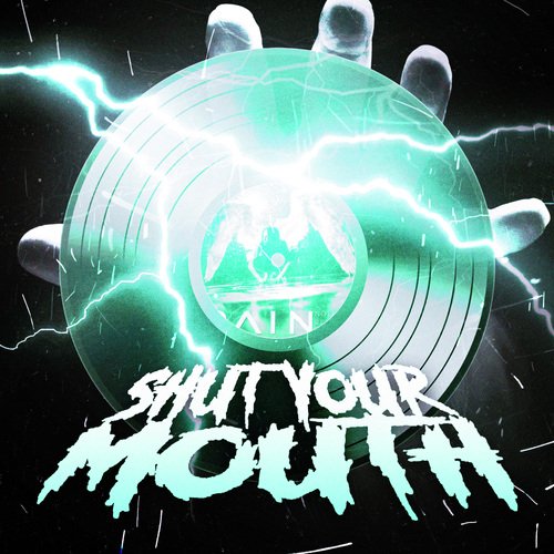 Shut Your Mouth (Pain Remix)