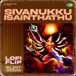 Sivanukku Isainthathu Lofi Flip-ID4,XxAIVXg