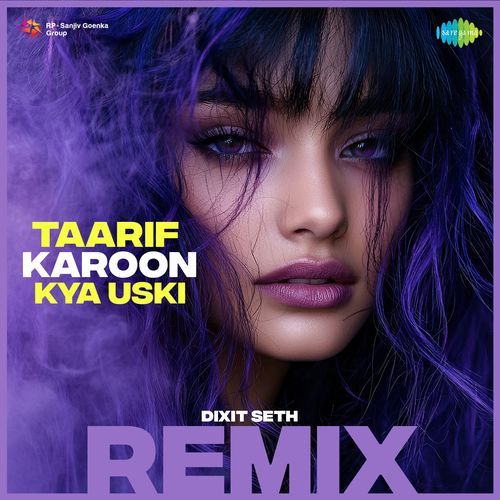 Taarif Karoon Kya Uski - Remix