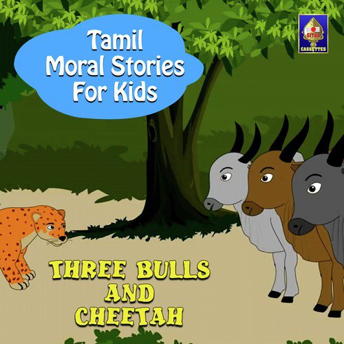 Three Bulls And Cheetah - Song Download from Tamil Moral Stories for Kids -  Three Bulls And Cheetah @ JioSaavn