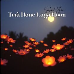 Tera Hone Laga Hoon
