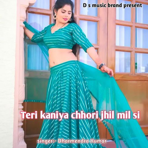Teri Kaniya Chhori Jhil Mil Si