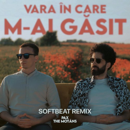 Vara În Care M-Ai Găsit (Softbeat Remix)