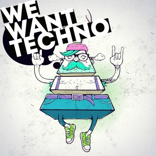 We Want Techno