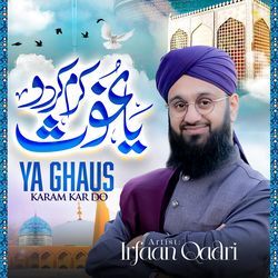 Ya Ghaus Karam Kar Do