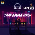 Yaaramma Ivalu Lofi Mix