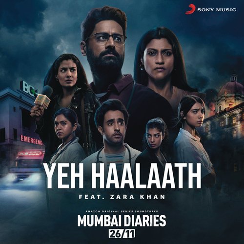 Yeh Haalaath (feat. Zara Khan) (Music from the Original Series "Mumbai Diaries")