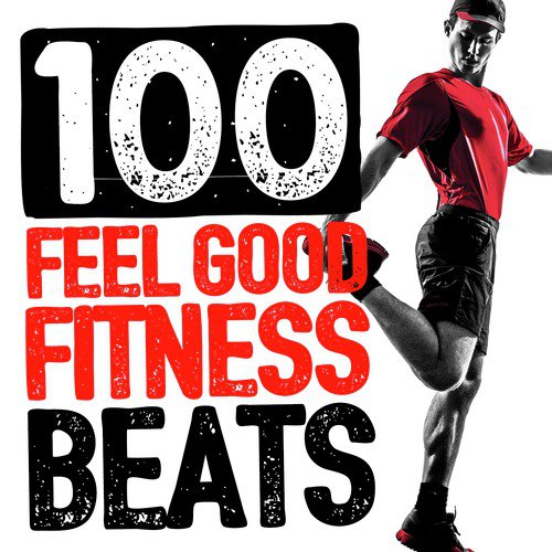 100 Feel Good Fitness Beats