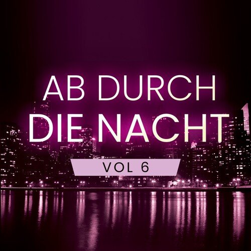 Ab durch die Nacht, Vol. 6