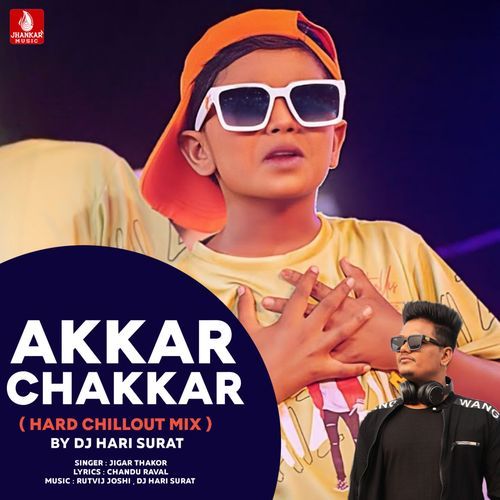 Akkar Chakkar Hard Chillout Mix DJ Hari Surat