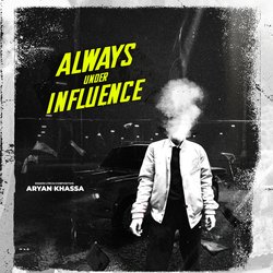 Always Under Influence-JF8DVBJ2dgo