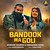 Bandook Ma Goli