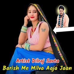 Barish Me Milva Aaja Jaan