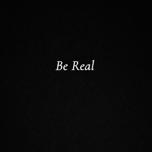Be Real