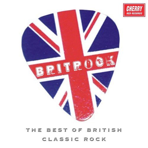 Britrock: The Best of British Classic Rock