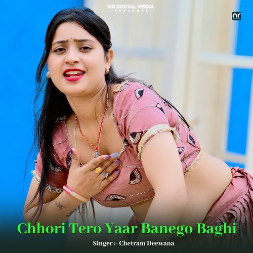 Chhori Tero Yaar Banego Baghi