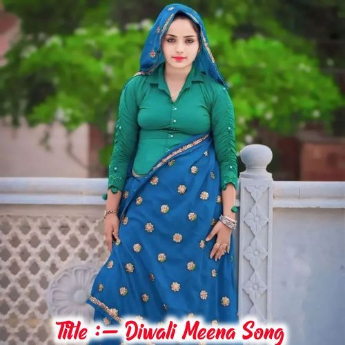 Diwali Meena Song