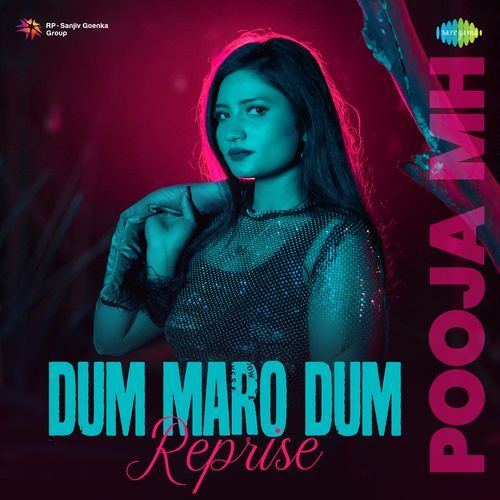 Dum Maro Dum - Reprise