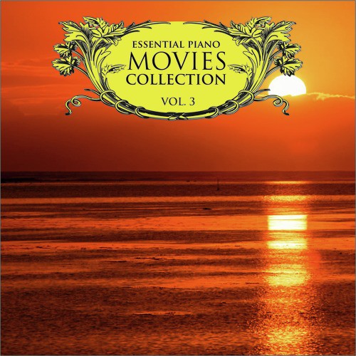 Essential Piano Movies Collection Vol. 3