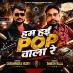 Ham Haai Pop Wala Re