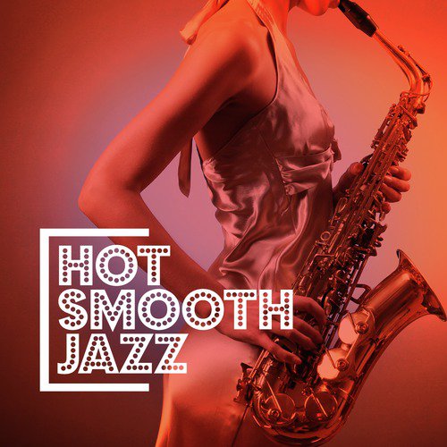 Hot Smooth Jazz
