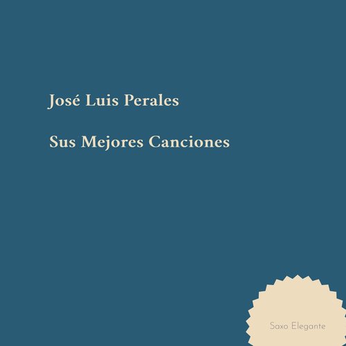 José Luis Perales Sus Mejores Canciones cover art